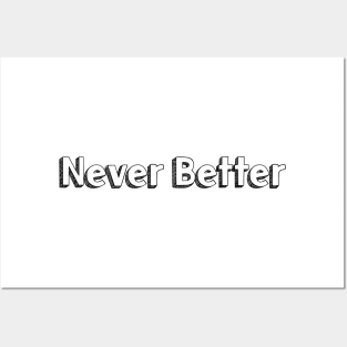 Never Better // Typography Design Posters and Art